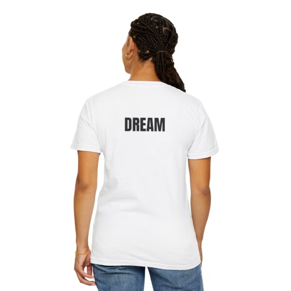 DREAM Print Unisex Garment-Dyed T-Shirt – Bold Back Design - Image 3