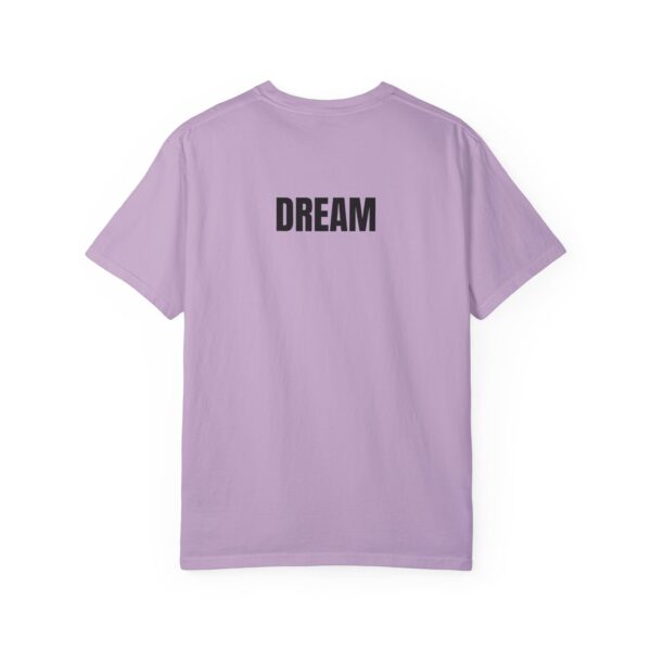 DREAM Print Unisex Garment-Dyed T-Shirt – Bold Back Design - Image 24