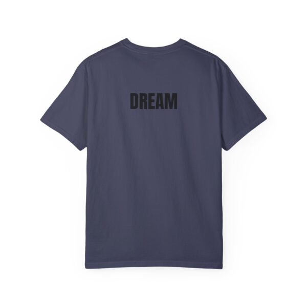 DREAM Print Unisex Garment-Dyed T-Shirt – Bold Back Design - Image 22