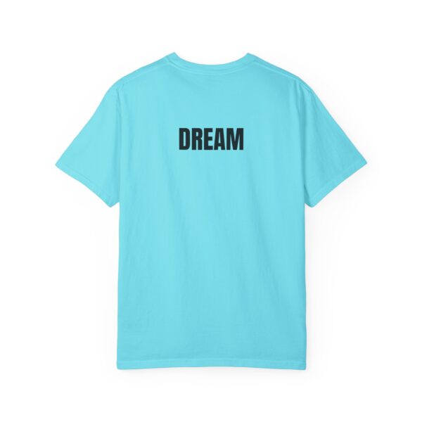 DREAM Print Unisex Garment-Dyed T-Shirt – Bold Back Design - Image 18
