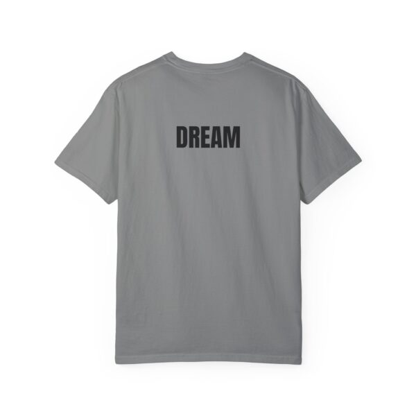 DREAM Print Unisex Garment-Dyed T-Shirt – Bold Back Design - Image 29