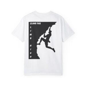 Climb High Climb Far Unisex T-Shirt – Bold Design & Soft Comfort
