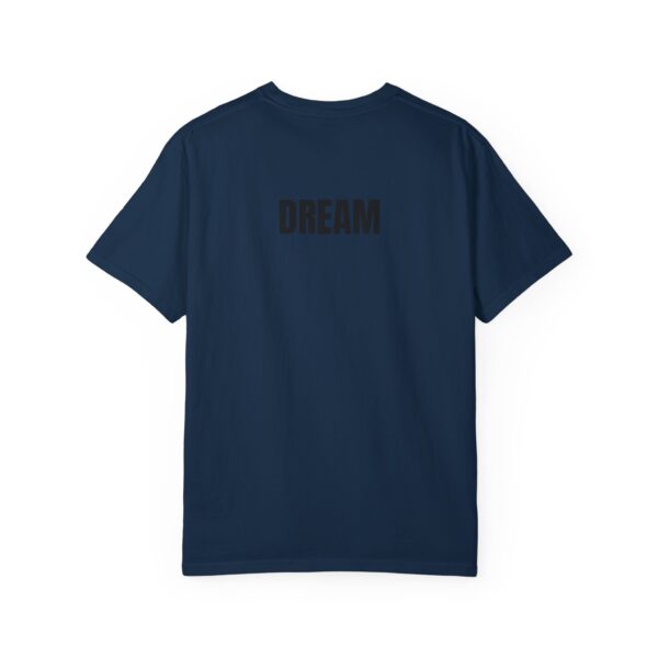 DREAM Print Unisex Garment-Dyed T-Shirt – Bold Back Design - Image 23