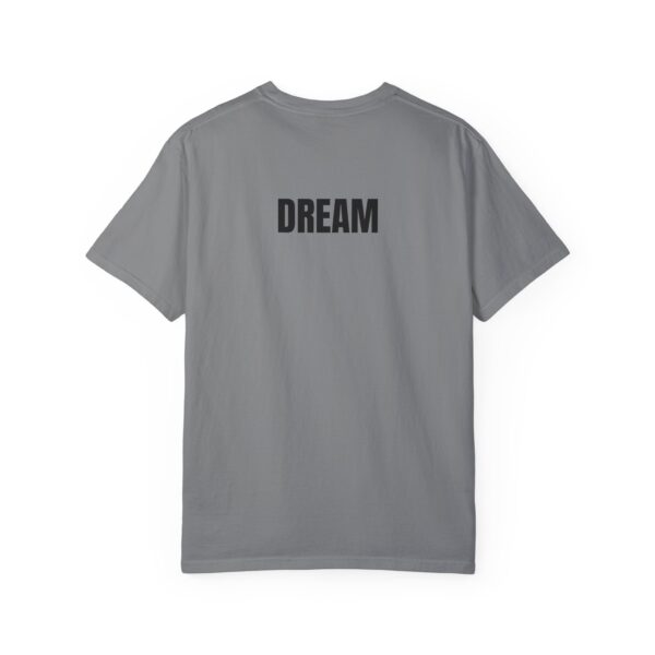 DREAM Print Unisex Garment-Dyed T-Shirt – Bold Back Design - Image 11