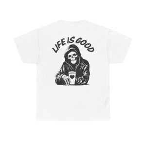 Coffee Skull Life is Good Unisex Heavy Cotton Tee