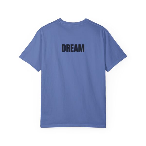 DREAM Print Unisex Garment-Dyed T-Shirt – Bold Back Design - Image 21