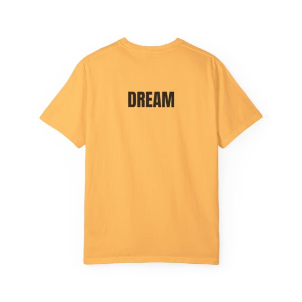DREAM Print Unisex Garment-Dyed T-Shirt – Bold Back Design - Image 28