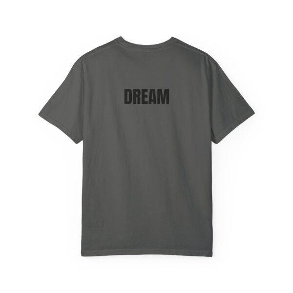DREAM Print Unisex Garment-Dyed T-Shirt – Bold Back Design - Image 10