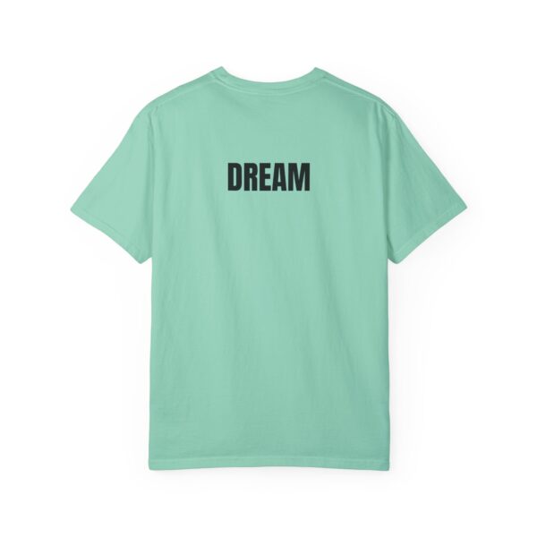 DREAM Print Unisex Garment-Dyed T-Shirt – Bold Back Design - Image 13