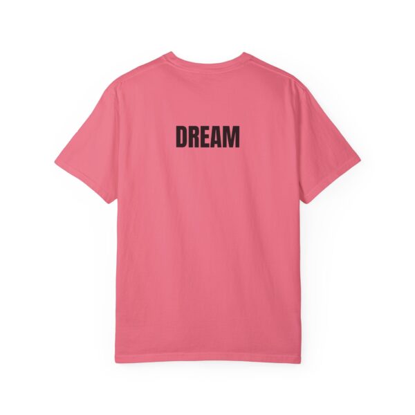 DREAM Print Unisex Garment-Dyed T-Shirt – Bold Back Design - Image 30